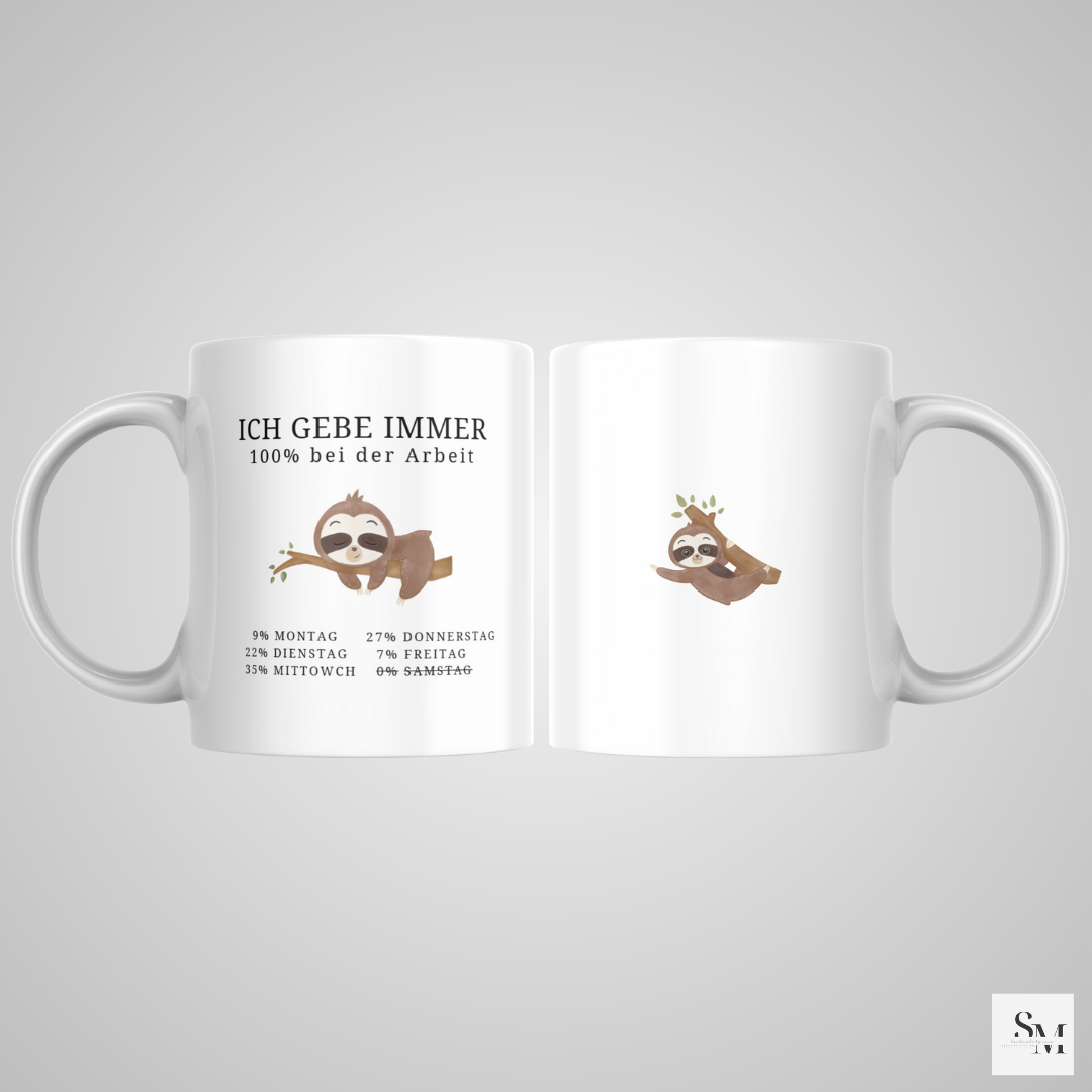 Tasse | Geschenk für Kollegen | Ich gebe immer 100% bei der Arbeit | Abschiedsgeschenk | Verabschiedung | Lustig | Arbeitskollege | Faultier